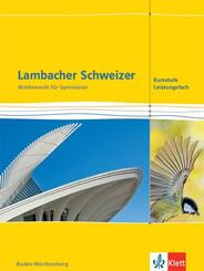 Lambacher Schweizer Mathematik Kursstufe - Leistungsfach. Ausgabe Baden-W&uuml;rttemberg