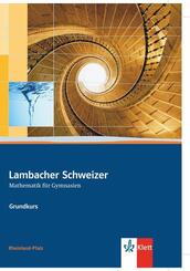 Lambacher Schweizer Mathematik Grundkurs. Ausgabe Rheinland-Pfalz, m. 1 CD-ROM
