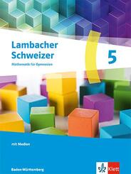 Lambacher Schweizer Mathematik 5. Ausgabe Baden-W&uuml;rttemberg