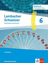 Lambacher Schweizer Mathematik 6. Ausgabe Baden-W&uuml;rttemberg, m. 1 Beilage
