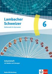 Lambacher Schweizer Mathematik 6. Ausgabe Baden-W&uuml;rttemberg, m. 1 Beilage