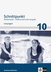 Schnittpunkt Mathematik 10. Differenzierende Ausgabe f&uuml;r Nordrhein-Westfalen - 10. Schuljahr, L&ouml;sungen