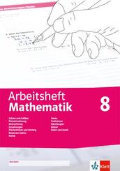 Arbeitsheft Mathematik 8. Prozent- und Zinsrechnung, Zuordnung, rationale Zahlen, Terme, Funktionen, Gleichungen, Fl&auml;chen, Umfang, K&ouml;rper, Daten, Zufall