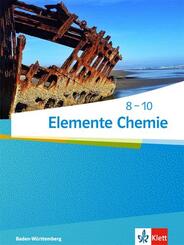 Elemente Chemie 8-10. Ausgabe Baden-W&uuml;rttemberg
