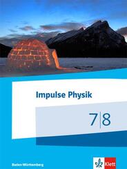 Impulse Physik 7/8. Ausgabe Baden-W&uuml;rttemberg