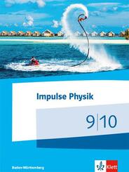 Impulse Physik 9/10. Ausgabe Baden-W&uuml;rttemberg