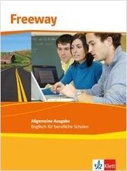 Freeway Allgemeine Ausgabe. Englisch f&uuml;r berufliche Schulen