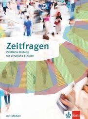 Zeitfragen. Politische Bildung f&uuml;r berufliche Schulen, m. 1 Beilage