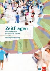 Zeitfragen. Politische Bildung f&uuml;r berufliche Schulen, m. 1 Beilage