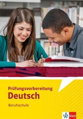 Pr&uuml;fungsvorbereitung Deutsch. Berufsschule