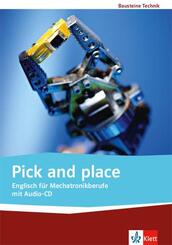 Pick and Place. Englisch f&uuml;r Mechatronikberufe, m. 1 Audio-CD