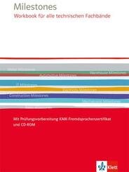 Milestones Workbook f&uuml;r alle technischen Fachb&auml;nde. Mit Pr&uuml;fungsvorbereitung KMK-Fremdsprachenzertifikat und CD-ROM, m. 1 Beilage