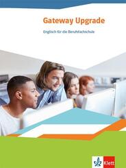 Gateway Upgrade. Englisch f&uuml;r die Berufsfachschule - Sch&uuml;lerbuch