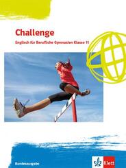 Challenge. Englisch f&uuml;r Berufliche Gymnasien. Bundesausgabe - Sch&uuml;lerbuch Klasse 11