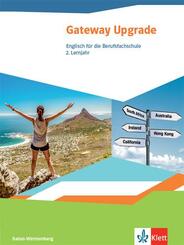 Gateway Upgrade. Englisch f&uuml;r die Berufsfachschule. Ausgabe Baden-W&uuml;rttemberg - Sch&uuml;lerbuch