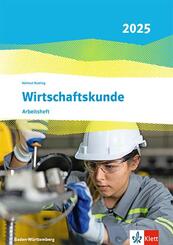 Wirtschaftskunde. Ausgabe Baden-W&uuml;rttemberg 2025