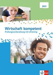 Wirtschaft kompetent. Ausgabe 2023, m. 1 Beilage