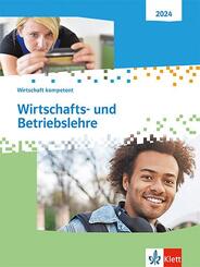 Wirtschafts- und Betriebslehre. Wirtschaft kompetent, m. 1 Beilage