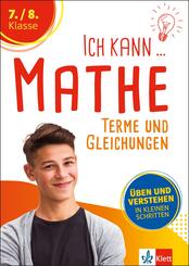 Klett Ich kann Mathe - Terme und Gleichungen 7./8. Klasse