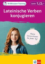 Klett 10-Minuten-Training Latein Verben konjugieren 1./2. Lernjahr