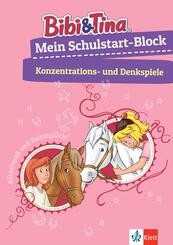 Bibi & Tina - Mein Schulstart-Block - Konzentrations- und Denkspiele