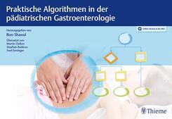 Praktische Algorithmen in der p&auml;diatrischen Gastroenterologie