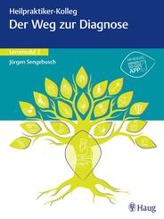 Heilpraktiker-Kolleg - Weg zur Diagnose - Lernmodul 3