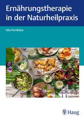 Ern&auml;hrungstherapie in der Naturheilpraxis