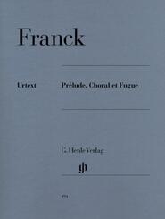 Franck, C&eacute;sar - Pr&eacute;lude, Choral et Fugue