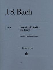 Johann Sebastian Bach - Fantasien, Pr&auml;ludien und Fugen