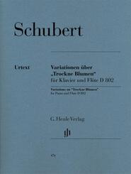 Schubert, Franz - Variationen &uuml;ber "Trockne Blumen" e-moll op. post. 160 D 802