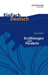 Franz Kafka: Erz&auml;hlungen und Parabeln