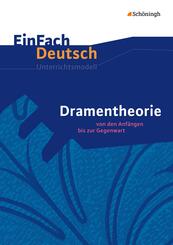 Dramentheorie Von den Anf&auml;ngen bis zur Gegenwart.