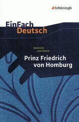 Heinrich von Kleist: Prinz Friedrich von Homburg Ein Schauspiel.
