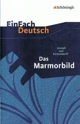 Joseph von Eichendorff: Das Marmorbild