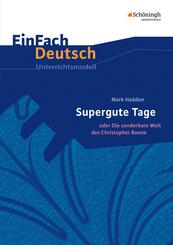 Mark Haddon: Supergute Tage oder Die sonderbare Welt des Christopher Boone