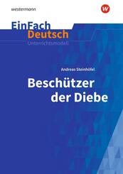 Andreas Steinh&ouml;fel: Besch&uuml;tzer der Diebe