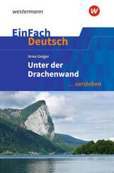 EinFach Deutsch ... verstehen - Arno Geiger: Unter der Drachenwand