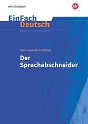 Hans Joachim Sch&auml;dlich: Der Sprachabschneider