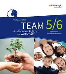 TEAM - Arbeitsb&uuml;cher f&uuml;r Politik und Wirtschaft - Ausgabe f&uuml;r Gymnasien (G8) in Nordrhein-Westfalen