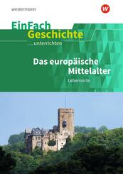 Das europ&auml;ische Mittelalter: Lebensorte