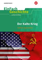 Der Kalte Krieg: Duell der Superm&auml;chte