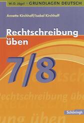 Rechtschreibung &uuml;ben, 7./8. Schuljahr