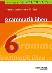 Grammatik &uuml;ben, 6. Schuljahr