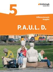 P.A.U.L. D. - Pers&ouml;nliches Arbeits- und Lesebuch Deutsch - Differenzierende Ausgabe
