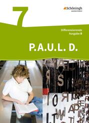 P.A.U.L. D. - Pers&ouml;nliches Arbeits- und Lesebuch Deutsch - Differenzierende Ausgabe f&uuml;r Realschulen und Gemeinschaftsschulen in Baden-W&uuml;rttemberg
