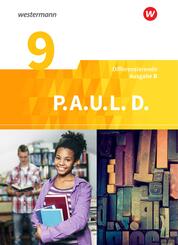 P.A.U.L. D. - Pers&ouml;nliches Arbeits- und Lesebuch Deutsch - Differenzierende Ausgabe f&uuml;r Realschulen und Gemeinschaftsschulen in Baden-W&uuml;rttemberg