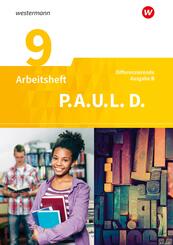P.A.U.L. D. - Pers&ouml;nliches Arbeits- und Lesebuch Deutsch - Differenzierende Ausgabe f&uuml;r Realschulen und Gemeinschaftsschulen in Baden-W&uuml;rttemberg