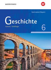 Geschichte - Ausgabe f&uuml;r Gymnasien in Bayern