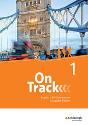 On Track - Englisch f&uuml;r Gymnasien - Ausgabe Bayern